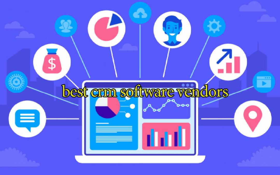best crm software vendors + بهترین فروشندگان نرم افزار crm