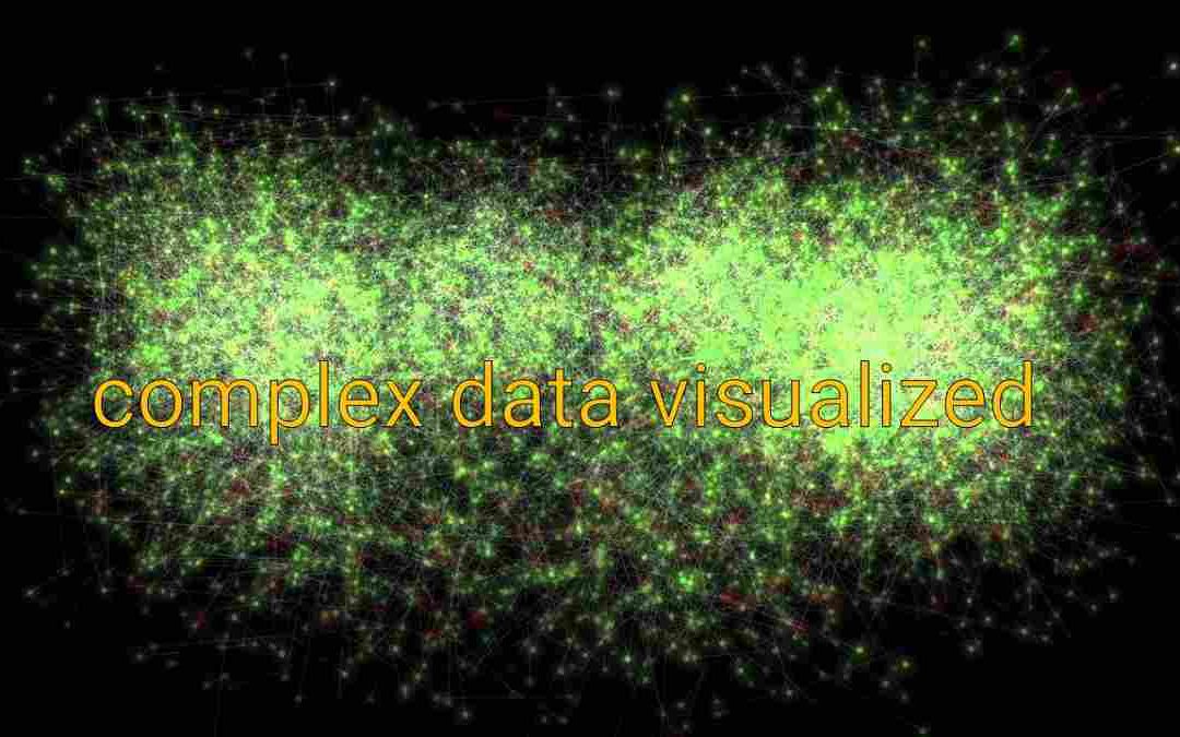 complex data visualized